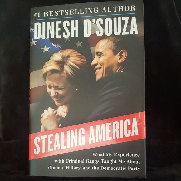 💚3/$20 Book: "Stealing America" - By Dinesh D'Souza - (2015) - Picture 1 of 10